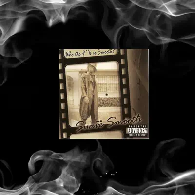 Zoe Suave의 Who the F**K Is Smooth (1st Album)을(를) 감상해 보세요.