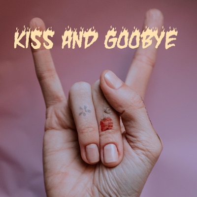 Kiss and Goodbye - Single