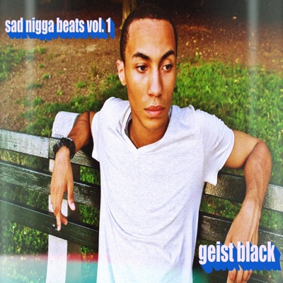 Sad Nigga Beats, Vol. 1