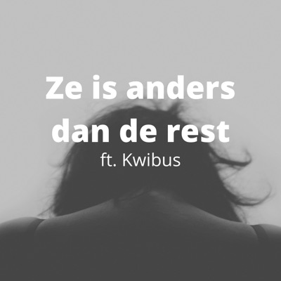 Ze Is Anders Dan De Rest (feat. Kwibus) - Single