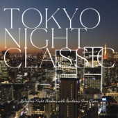 TOKYO NIGHT CLASSIC ~ Relaxing Night Healing with Soothing Slow Piano artwork