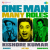 One Man Many Roles - Kishore Kumar - Kishore Kumar