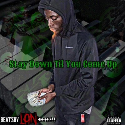 Stay Down Till You Come Up - EP