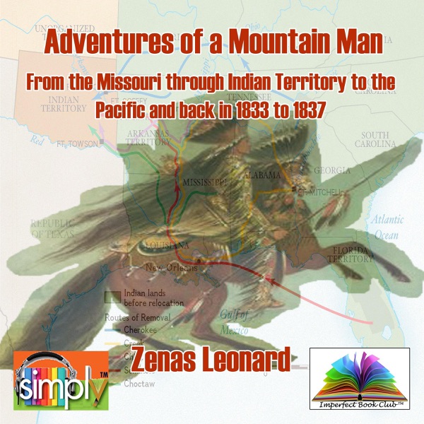 Adventures of a Mountain Man: From the Missouri through Indian Territory to the Pacific and Back in 1833 to 1837 (Unabridged)