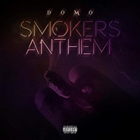 Smoker's Anthem - Single - DomoNoGood
