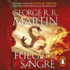 Fuego y Sangre (Canción de hielo y fuego 0) - George R.R. Martin