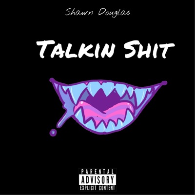 Talkin' Shit - Single