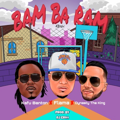 Bam Ba Ram (Remix) [feat. Kafu Banton & Dynasty The King] - Single