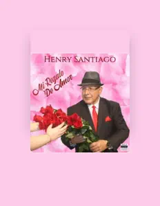 Poslechněte si interpreta Henry Santiago, sledujte hudební videa, přečtěte si životopis, podívejte se na data turné a další informace.