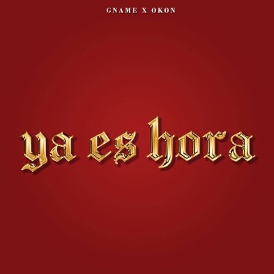 Ya es hora (feat. G Name) - Single