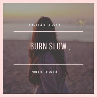 Burn Slow - Single
