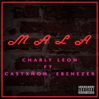 MALA (con Castxñon y Ebenezer) - Single