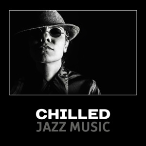Chilled Jazz Music – Smooth Relaxing Jazz, Easy Listening Cool Jazz, Music for Relaxing, Instrumental Piano Background Music, Piano Jazz