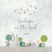 Dialogue On the Road - J Rabbit