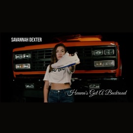 Heaven's Got a Backroad Savannah Dexter