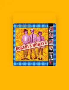 聆聽 Rokeri S Moravu、觀看音樂影片、閱讀小傳、查看巡演日期等！