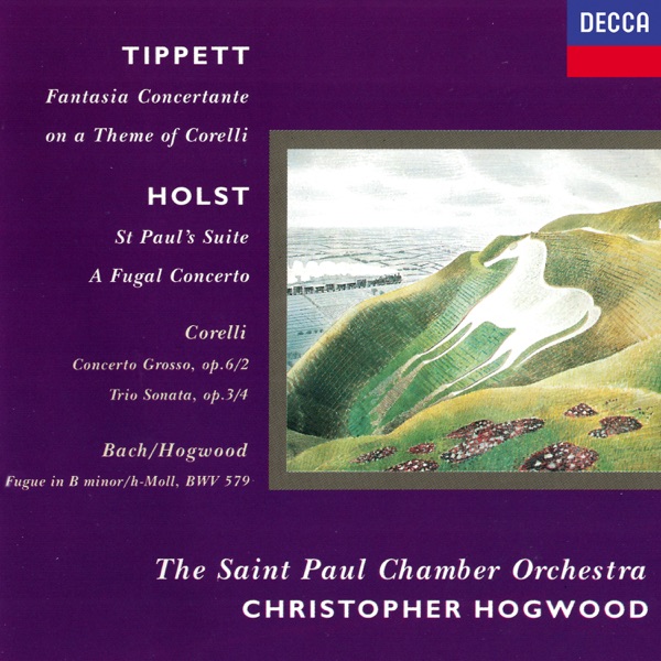 Holst: St. Paul's Suite & A Fugal Concerto - Tippett: Fantasia on a Theme of Corelli