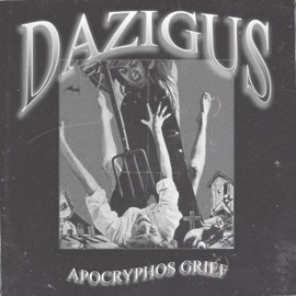 Apocryphos Grief Dazigus
