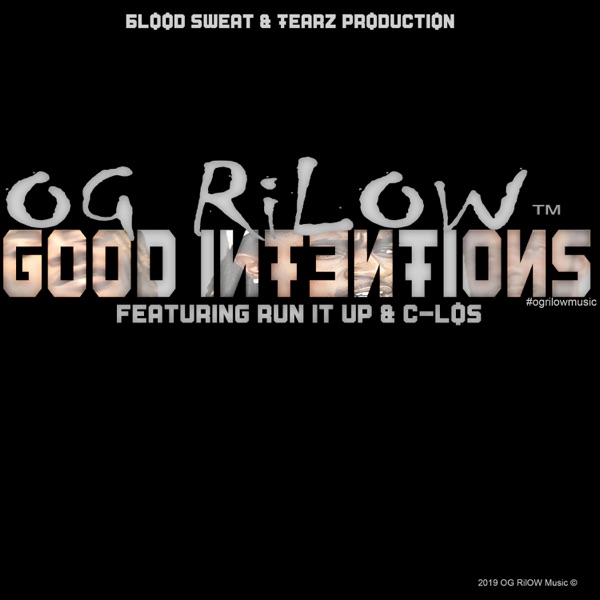 Good Intentions (feat. Run It Up & C-Los)
