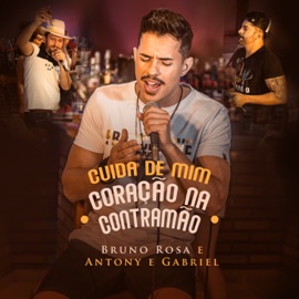Cuida de Mim / Coração na Contramão (Ao Vivo) Bruno Rosa & Antony Gabriel