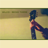 Being There (Deluxe Edition) - Wilco