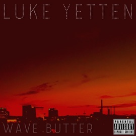 Wave Butter Luke Yetten