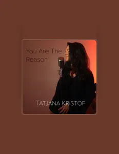 Listen to Tatjana Kristof, watch music videos, read bio, see tour dates & more!