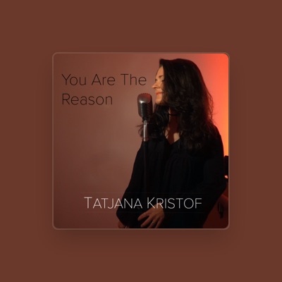 Listen to Tatjana Kristof, watch music videos, read bio, see tour dates & more!