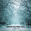 Winter Relaxing Jazz