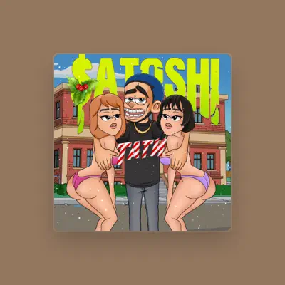 Listen to $atoshi, watch music videos, read bio, see tour dates & more!