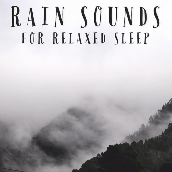 Rain Sounds For Relaxed Sleep