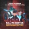 Kill Me Better (feat. Trevor Daniel) [Vip Mix] - Don Diablo & Imanbek lyrics