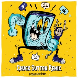 I Could Give It Up (Chuck Sutton Remix) Pusher & Chuck Sutton
