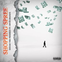 Shopping Spree - Single (feat. Devin Bhanae) - Single - Dough the Freshkid