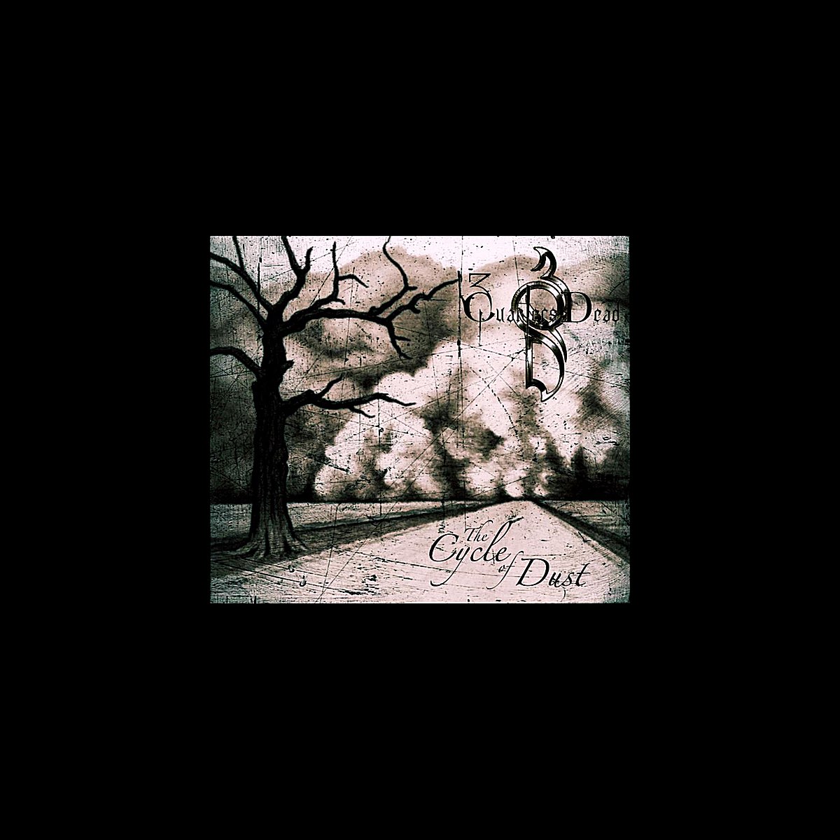 ‎The Cycle of Dust - 3 Quarters Dead의 앨범 - Apple Music