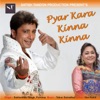 Pyar Kara Kinna Kinna - Single