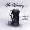 No Money (feat. Yung Muse) - Single