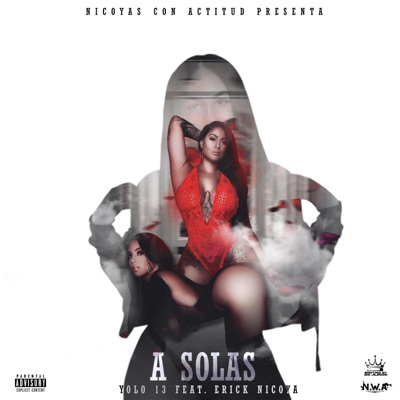A Solas (feat. Yolo 13 & Erick Nicoya) - Single