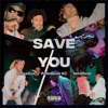 Save You (feat. Rollin'$tone KC & Semiredd) - Single