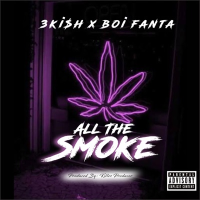 All the smoke (feat. Boi fanta) - Single