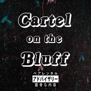 Cartel on the Bluff - EP