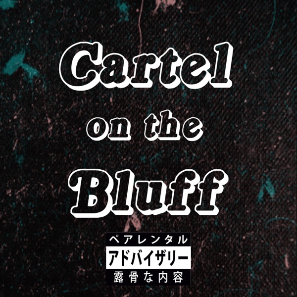 Cartel on the Bluff - EP