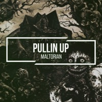 Pullin' Up - Single - Maltorian