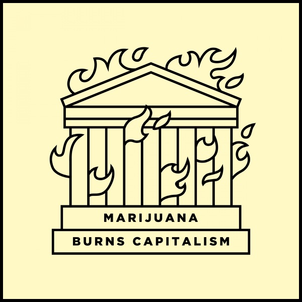 Marijuana Burns Capitalism - Single