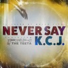 Never Say (feat. Teddythelegacy & the Teeta) - Single