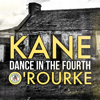 Dance in the Fourth - Kane O'rourke