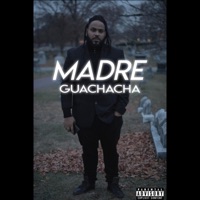 Madre - Single - Guachacha