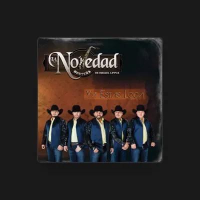 Listen to La Novedad Norteña de Israel Leyva, watch music videos, read bio, see tour dates & more!