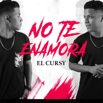 No Te Enamora - Single - El Cursy