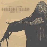 Dreadlocs Falling - Single - Jason Griff & Curly Castro